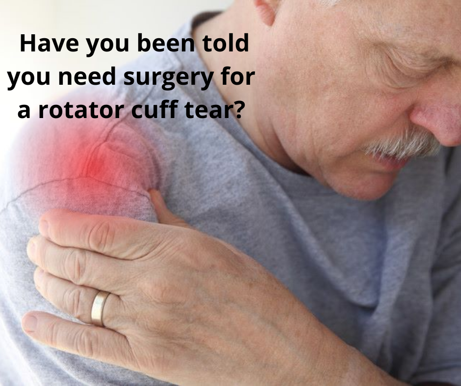 Have you been told you need surgery for a rotator cuff tear
